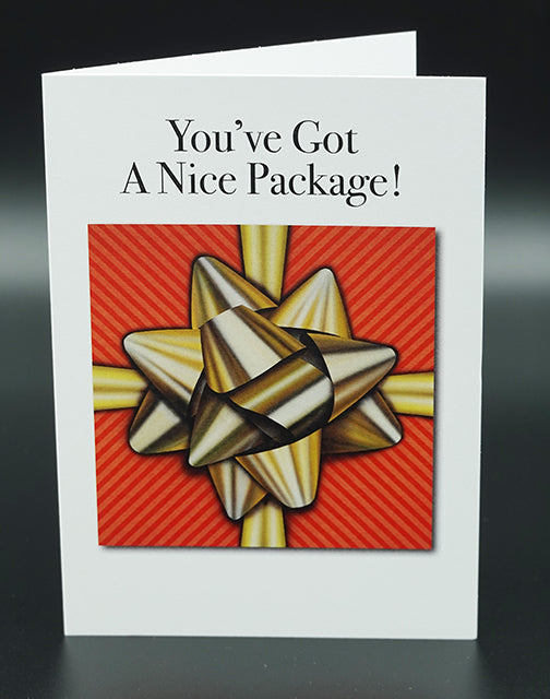 "You Have a Nice Package" Greeting Card